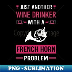 Wine Drinker French Horn - Exclusive Sublimation Digital File