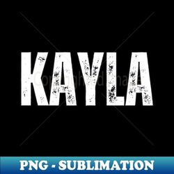 Kayla Name Gift Birthday Holiday Anniversary - Trendy Sublimation Digital Download