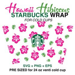 Hibiscus wrap svg, Hawai wrap svg, Starbucks wrap Svg, 24oz Cold Cup Svg, Venti Cold Cup Svg, Full Wrap Svg, Wrap Svg