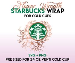 Floral Wreath svg, flower solider wrap svg, Starbucks wrap Svg, 24oz Cold Cup Svg, Venti Cold Cup Svg, Full Wrap Svg,