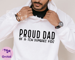Proud Dad Shirt, Dad TShirt, Funny Dad TShirt, Fathers Day TShirt, Dad Quote TShirt, Dad TShirt Designs, Dad Shirt TShir