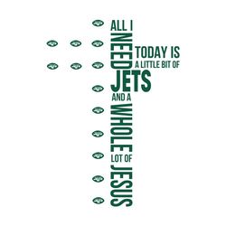 All I Need Today Is A Little Bit Of Jets Svg, Sport Svg, New York Jets, Jets Svg, Jets Cross Svg, Nfl Cross Svg, Jets Je