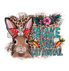 Shake Your Cottontail Bunny Png Sublimation File