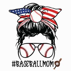 Baseball Mom Svg, Mothers Day Svg, Baseball Svg, Mom Svg, Messy Bun Svg, American Flag Svg, Baseball Glasses Svg, Mother