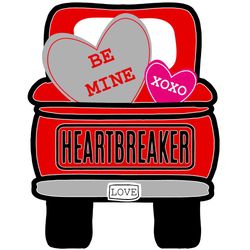 Be Mine Xoxo Heartbreaker Valentines Day Truck Car Svg, Valentine Svg, Be Mine Svg, Heartbreaker Svg, Red Truck Svg, Val