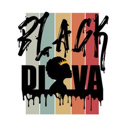 Black Diva Svg, Melanin Svg, Afro Girl Svg, Black Girl svg, Beautiful Svg