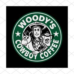 Woody's Cowboy Coffee Shirt Svg, Toy Story Svg, Gift For Friends, Gift For Birthday, Disney, Cricut File, Silhouette, Sv