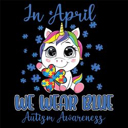 We Wear Blue Puzzle Pieces Shamrock Unicorn Autism Awareness Svg, Awareness Svg, Autism Awareness Svg, Autism Svg, Unico
