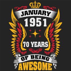 January 1951 70 Years Of Being Awesome Svg, Birthday Svg, January 1951 Svg, 70 Years Svg, January Birthday, 1951 Birthda