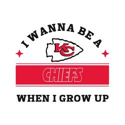 I Wanna Be A Kansas City Chiefs When I Grow Up Svg, Sport Svg, Kansas City Chiefs Svg, Kansas City Chiefs Logo Svg, Kans