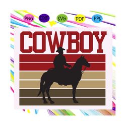 Cowboy svg, Trending Svg, cowboy gift, cowboy shirt, love cowboy, western art, horse svg, cowboy gift,horse shirt, love