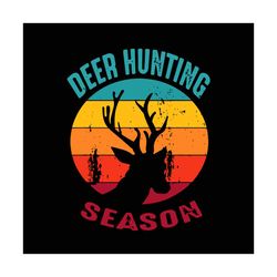 Deer Hunting Season Svg, Trending Svg, Deer Hunting Svg, Deer Season Svg, Deer Svg, Deer Hunter Svg, Hunting Season Svg,