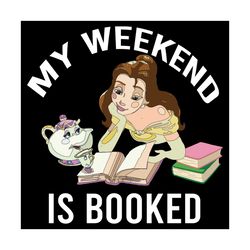 My Weekend Is Book Svg, Trending Svg, Book Svg, Reading Svg, Disney Svg, Disney Beauty Svg, Princess Svg, The Beast Bell