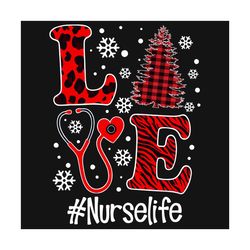 Love Nurselife Christmas Svg, Christmas Svg, Love Nurselife Svg, Nurse Christmas Svg, Nurselife Svg, Christmas Tree Svg,