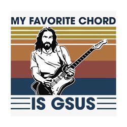 My Favorite Chord Is Gsus Svg, Trending Svg, Music Svg, Guitar Svg, Jesus Chord Svg, Guitar Lover, Funny Guitar Gift, Je