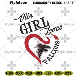 This Girl Loves Falcons Machine Embroidery Design, Falcons Embroidery design