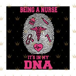 Being A Nurse Its In My Dna Svg, Being A Nurse Svg, nurse svg