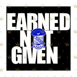 Earned not given, Phi beta sigma fraternity svg, Phi beta sigma svg