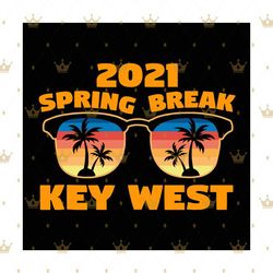 2021 Spring Break Key West Svg, Trending Svg, Spring Break Svg, Sunglasses Svg, Key West Svg, Beach Svg, Retro Sunglasse