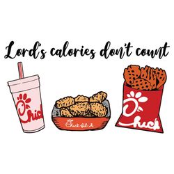 Lords Calories Dont Count Svg, Trending Svg, Lords Calories Svg, Chick Fil A Svg, Chicken Lovers Svg, Eat Mor Chikin Svg