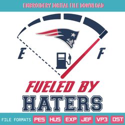 Digital Fueled By Haters New England Patriots Embroidery Design File