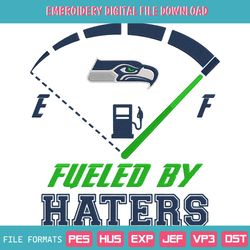 Digital Fueled By Haters Seattle Seahawks Embroidery Design File