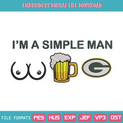 Im A Simple Man Green Bay Packers Embroidery Design File