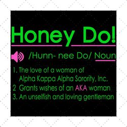 Honey do definition, aka sorority gift, aka sorority svg, Aka svg, aka shirt