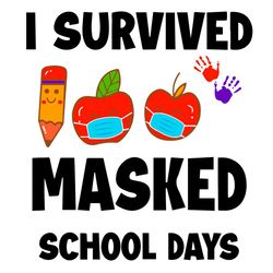 I Survivedc 100 Masked School Days Svg, Back To School Svg, School Svg, Kids Svg, Education Svg, Teacher Svg, Grade Svg