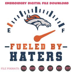 Fueled By Haters Denver Broncos Embroidery Design File