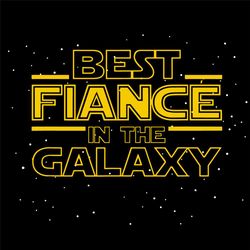Best Fiance In The Galaxy Svg, Trending Svg, Best Fiance Svg, Galaxy Svg, Star Svg, Star War Svg, Star War Lovers Svg, F