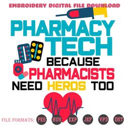 Pharmacy Tech Because Pharmacists Need Heros Too Svg, Trending Svg, Pharmacy Svg, Pharmacy Tech Svg, Pharmacist Svg, Pha