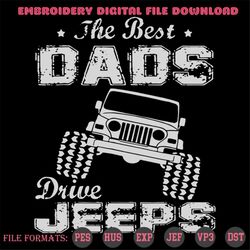 The Best Dads Drive Jeeps FathersDay T Shirt Funny Gift Papa svg