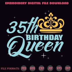 35th Birthday Queen Svg, Birthday Svg, 35th Birthday Svg, 35th Bday Queen Svg, Birthday Queen Svg, Queen Birthday Svg, Q