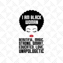 I am black woman Svg, Melanin Svg, Afro Girl Svg, Black Girl svg, Beautiful Svg