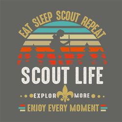 Eat Sleep Scout Repeat Svg, Trending Svg, Vintage Svg, Eat Svg, Sleep Svg, Scout Svg, Scout Life Svg, Explore Svg, Hikin