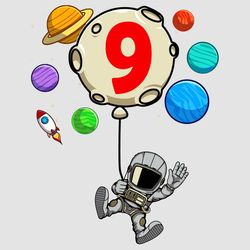Astronaut 9 Years Old Birthday Boy Space Party 9th Birthday Svg, Birthday Svg, Astronaut Svg, Astronaut Birthday Svg, 9