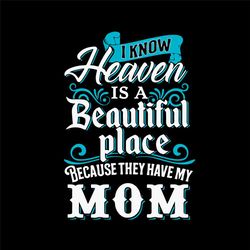 Mother Day Svg, Heaven Svg, Beautiful Place Svg, Angel Wings Svg, Mom Svg, Mom Life Svg, Mothers Svg, Mom Svg