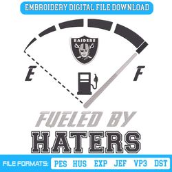 Digital Fueled By Haters Las Vegas Raiders Embroidery Design File