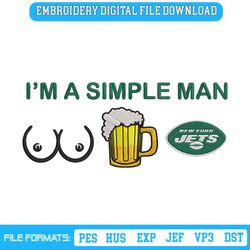 Im A Simple Man New York Jets Embroidery Design File