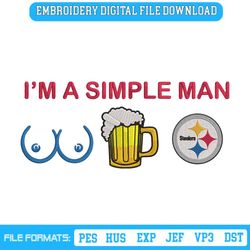 Im A Simple Man Pittsburgh Steelers Embroidery Design File