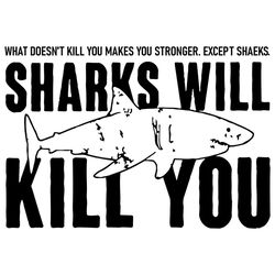Shark You Kill You Svg, Trending Svg, Shark Svg, Funny Svg, Funny Shark Svg, Shark Giffts, Shark Lovers, Fish Svg, Funny