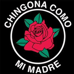 Red Rose Chingona Como Mi Madre Svg, Trending Svg, Red Rose Svg, Chingona Como Mi Madre Svg, Chingona Como Svg, Mi Madre
