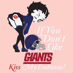 If You Dont Like Giants Kiss My Endzone Svg, Sport Svg, New York Giants, Giants Svg, Giants Nfl, Giants Helmet Svg, Bett
