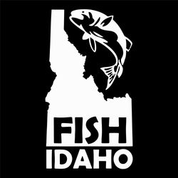 Fish Idaho Svg, Trending Svg, Fish Svg, Idaho Svg, Funny Fishing, Fishing Svg, Fisherman Svg, Go Fishing Svg, Freshwater