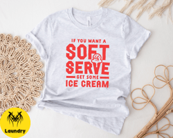 if you want a soft serve get some ice cream funny volleyball shirt, volleyball tees, volleyball player gift, volleyball