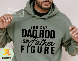 Dad Bod Father Figure TShirt , Funny Dad TShirt, Dad TShirt, Father TShirt, Fathers Day TShirt, Dad Quote TShirt, Dad TS