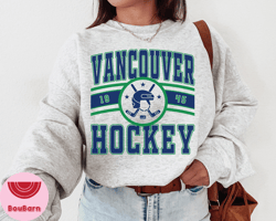 vancouver canuck, vintage vancouver canuck sweatshirt  tshirt, canucks sweater, canucks tshirt, hockey fan, retro vancou