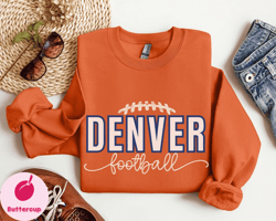 Denver Football Sweatshirt, Gift For Denver Football Fan, Trendy Denver Sports Crewneck, Denver Football Game Day TShirt