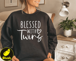 Blessed With Twins Sweatshirt, Mothers Day Sweatshirt, Twin Mom Sweatshirt, Best Mom Sweatshirt, Perfect Mothers Day Gif